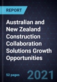 Australian and New Zealand Construction Collaboration Solutions Growth Opportunities- Product Image