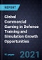 Global Commercial Gaming in Defence Training and Simulation Growth Opportunities, 2021 - Product Thumbnail Image