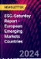 ESG-Saturday Report - European Emerging Markets Countries - Product Image