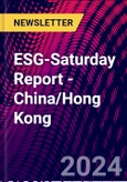 ESG-Saturday Report - China/Hong Kong- Product Image