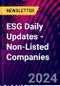 ESG Daily Updates - Non-Listed Companies - Product Thumbnail Image