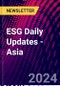 ESG Daily Updates - Asia - Product Image