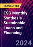 ESG Monthly Synthesis - Sustainable Loans and Financing- Product Image