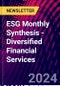 ESG Monthly Synthesis - Diversified Financial Services - Product Thumbnail Image