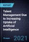 Growth Opportunities in Talent Management Due to Increasing Uptake of Artificial Intelligence - Product Thumbnail Image