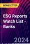 ESG Reports Watch List - Banks - Product Thumbnail Image