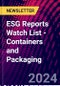ESG Reports Watch List - Containers and Packaging - Product Thumbnail Image