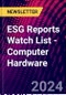 ESG Reports Watch List - Computer Hardware - Product Image