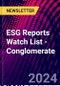 ESG Reports Watch List - Conglomerate - Product Thumbnail Image
