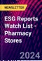 ESG Reports Watch List - Pharmacy Stores - Product Image