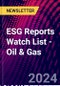 ESG Reports Watch List - Oil & Gas - Product Image