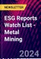 ESG Reports Watch List - Metal Mining - Product Image