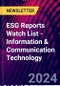 ESG Reports Watch List - Information & Communication Technology - Product Image
