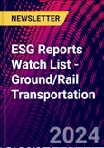 ESG Reports Watch List - Ground/Rail Transportation- Product Image