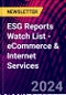 ESG Reports Watch List - eCommerce & Internet Services - Product Image
