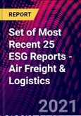 Set of Most Recent 25 ESG Reports - Air Freight & Logistics- Product Image