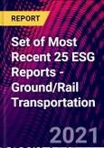 Set of Most Recent 25 ESG Reports - Ground/Rail Transportation- Product Image