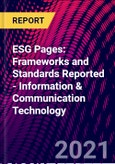 ESG Pages: Frameworks and Standards Reported - Information & Communication Technology- Product Image