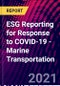 ESG Reporting for Response to COVID-19 - Marine Transportation - Product Image