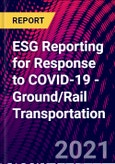 ESG Reporting for Response to COVID-19 - Ground/Rail Transportation- Product Image