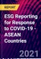 ESG Reporting for Response to COVID-19 - ASEAN Countries - Product Thumbnail Image