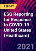 ESG Reporting for Response to COVID-19 - United States (Healthcare)- Product Image