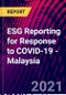 ESG Reporting for Response to COVID-19 - Malaysia - Product Thumbnail Image