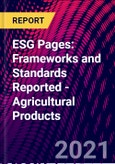 ESG Pages: Frameworks and Standards Reported - Agricultural Products- Product Image