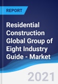 Residential Construction Global Group of Eight (G8) Industry Guide - Market Summary, Competitive Analysis and Forecast to 2025- Product Image