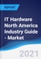 IT Hardware North America (NAFTA) Industry Guide - Market Summary, Competitive Analysis and Forecast to 2025 - Product Thumbnail Image