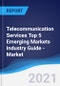 Telecommunication Services Top 5 Emerging Markets Industry Guide - Market Summary, Competitive Analysis and Forecast to 2025 - Product Thumbnail Image