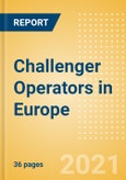 Challenger Operators in Europe - Status, Market Impact and Strategies for Success- Product Image