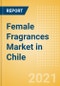 Female Fragrances Market in Chile - Outlook to 2025; Market Size, Growth and Forecast Analytics - Product Thumbnail Image