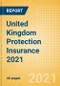 United Kingdom (UK) Protection Insurance 2021 - Term Assurance - Product Image