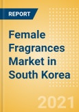 Female Fragrances Market in South Korea - Outlook to 2025; Market Size, Growth and Forecast Analytics- Product Image