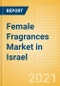 Female Fragrances Market in Israel - Outlook to 2025; Market Size, Growth and Forecast Analytics - Product Thumbnail Image