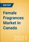 Female Fragrances Market in Canada - Outlook to 2025; Market Size, Growth and Forecast Analytics - Product Thumbnail Image