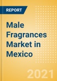 Male Fragrances Market in Mexico - Outlook to 2025; Market Size, Growth and Forecast Analytics- Product Image