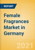 Female Fragrances Market in Germany - Outlook to 2025; Market Size, Growth and Forecast Analytics- Product Image