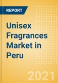 Unisex Fragrances Market in Peru - Outlook to 2025; Market Size, Growth and Forecast Analytics- Product Image