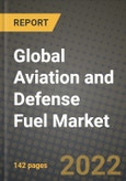 2022 Future of Global Aviation and Defense Fuel Market Outlook to 2030 - Growth Opportunities, Competition and Outlook of Aerospace and Defense Fuel Market across Different Regions Report- Product Image