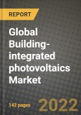 2022 Future of Global Building-integrated photovoltaics (BIPV) Market Outlook to 2030 - Growth Opportunities, Competition and Outlook of BIPV Market across Different Technologies, Applications, End-User Industries and Regions Report- Product Image