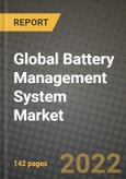 2022 Future of Global Battery Management System Market Outlook to 2030 - Growth Opportunities, Competition and Outlook of Battery Management System Market across Different Battery Types, Topology, Applications and Regions Report- Product Image