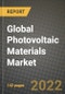2022 Future of Global Photovoltaic (PV) Materials Market Outlook to 2030 - Growth Opportunities, Competition and Outlook of Photovoltaic Market across Materials, Products, Applications and Regions Report - Product Thumbnail Image