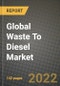 2022 Future of Global Waste To Diesel Market Outlook to 2030 - Growth Opportunities, Competition and Outlook of Technology and Source Waste To Diesel Market across Different Regions Report - Product Thumbnail Image