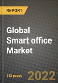 2022 Future of Global Smart office Market Outlook to 2030 - Growth Opportunities, Competition and Outlook of Smart office Market across Different Products, Building Types and Regions Report- Product Image