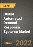 2022 Future of Global Automated Demand Response Systems Market Outlook to 2030 - Growth Opportunities, Competition and Outlook of Automated Demand Response Systems Market across Different Regions Report- Product Image