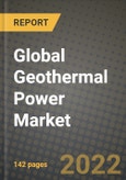 2022 Future of Global Geothermal Power Market Outlook to 2030 - Growth Opportunities, Competition and Outlook of Geothermal Power Market across Different Applications and Regions Report- Product Image