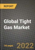 2022 Future of Global Tight Gas Market Outlook to 2030 - Growth Opportunities, Competition and Outlook of Tight Gas Market across Different Regions Report- Product Image