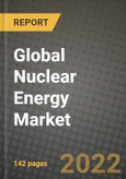 2022 Future of Global Nuclear Energy Market Outlook to 2030 - Growth Opportunities, Competition and Outlook of Nuclear Energy Market across Different Regions Report- Product Image